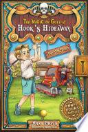 The Magic of Golf at Hook's Hideaway