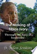 The Making of Tibias Ivory