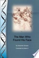 The Man Who Found His Face
