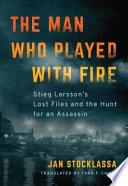 The Man who Played with Fire