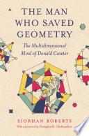 The Man Who Saved Geometry