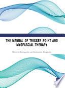 The Manual of Trigger Point and Myofascial Therapy
