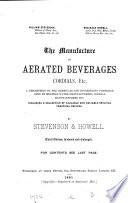 The manufacture of aerated beverages, cordials, etc., by (W.) Stevenson & (R.) Howell