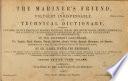The mariner's friend or polyglot indispensable and technical dictionary ... in ten languages