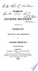 The Marrow of Ancient Divinity, Consisiting of Extracts