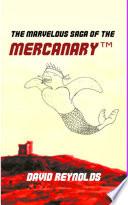The Marvelous Saga of the MERCANARY™