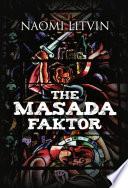 The Masada Faktor