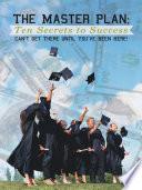 The Master Plan: Ten Secrets to Success