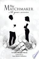 THE MATCHMAKER : AT YOUR SERVICE