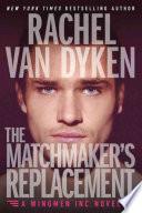 The Matchmaker's Replacement
