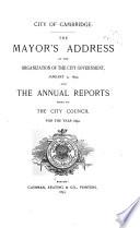The Mayor's Address at the Organization of the City Government and the Annual Reports Made to the City Council