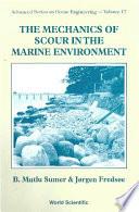 The Mechanics Of Scour In The Marine Environment