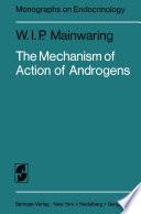 The Mechanism of Action of Androgens