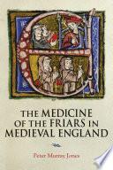 The Medicine of the Friars in Medieval England
