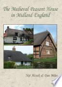 The Medieval Peasant House in Midland England