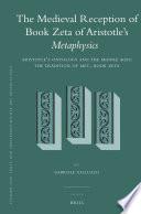 The Medieval Reception of Book Zeta of Aristotle’s Metaphysics (2 vol. set)