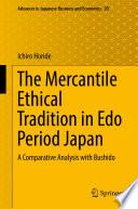 The Mercantile Ethical Tradition in Edo Period Japan