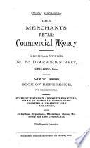 The Merchants' Retail Commercial Agency General Office, No. 53 Dearborn Street, Chicago Ill. May 1888 Book of Reference