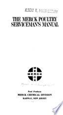 The Merck Poultry Serviceman's Manual