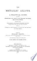 The metallic alloys, tr. and ed. chiefly from A. Krupp and A. Wildberger, with additions