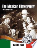 The Mexican Filmography, 1916 through 2001