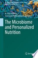 The Microbiome and Personalized Nutrition