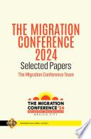 The Migration Conference 2024 Selected Papers