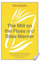 The Mill on the Floss and Silas Marner