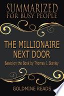 THE MILLIONAIRE NEXT DOOR - Summarized for Busy People