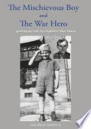 The Mischievous Boy and The War Hero