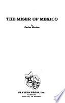 The Miser of Mexico