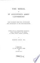 The Missal of St Augustine's Abbey Canterbury with Excerpts from the Antiphonary and Lectionary of the Same Monastery