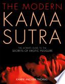 The Modern Kama Sutra: An Intimate Guide to the Secrets of Erotic Pleasure