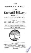The modern part of An universal history, from the earliest accounts to the present time