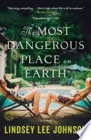 The Most Dangerous Place on Earth