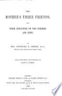 The mother's three friends and their influence on the nursery and home