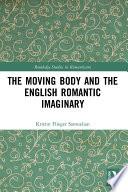 The Moving Body and the English Romantic Imaginary