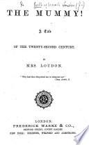 The Mummy! A Tale of the Twenty-second Century