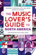 The Music Lover's Guide to North America