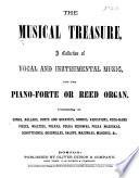 The Musical Treasure, a collection of vocal and instrumental music, etc