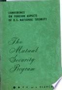 The Mutual Security Program at a Glance