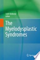 The Myelodysplastic Syndromes
