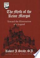 The Myth of the Reine Margot