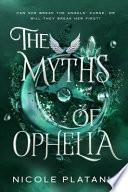 The Myths of Ophelia