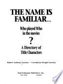 The Name is Familiar--