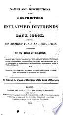The Names and Descriptions of the Proprietors of Unclaimed Dividends on Bank Stock, and on All Government Funds and Securities, Transferable at the Bank of England. By Order of the Court of Directors