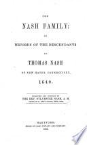 The Nash Family; Or, Records of the Descendants of Thomas Nash of New Haven, Connecticut, 1640