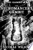 The Necromancer's Gambit (The Gambit #1)