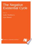 The Negative Existential Cycle