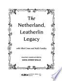 The Netherland, Leatherlin Legacy
